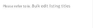Please refer to iv. Bulk edit listing titles


